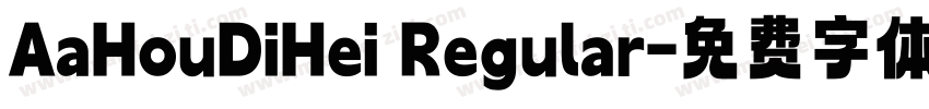 AaHouDiHei Regular字体转换